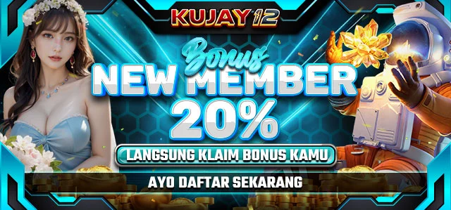 BONUS NEW MEMBER 20% KUJAY12