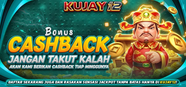 BONUS CASHBACK 3% KUJAY12